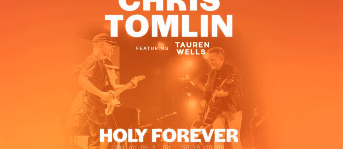 Chris Tomlin Holy Forever Tour 2025