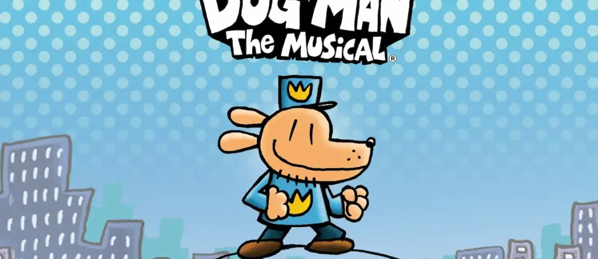 Dog Man - The Musical 2025